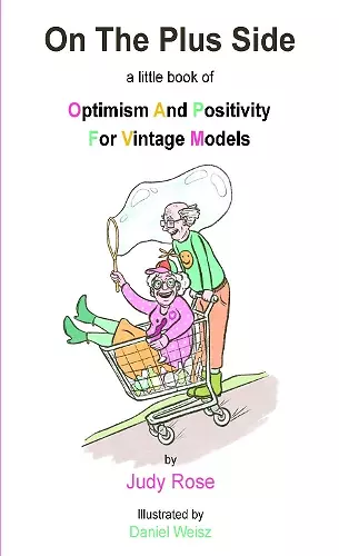 On The Plus Side: A Little Book of Optimism and Positivity for Vintage Models cover