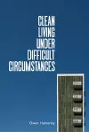 Clean Living Under Difficult Circumstances cover