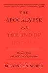 The Apocalypse and the End of History cover