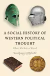 A Social History of Western Political Thought cover