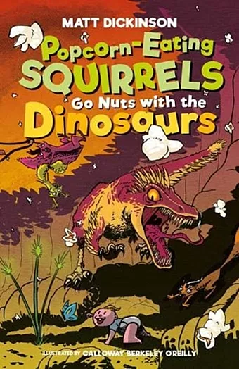 Popcorn-Eating Squirrels Go Nuts with the Dinosaurs cover