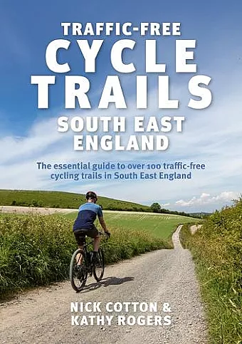 Traffic-Free Cycle Trails South East England cover