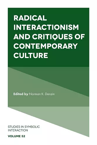 Radical Interactionism and Critiques of Contemporary Culture cover