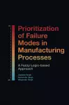 Prioritization of Failure Modes in Manufacturing Processes cover