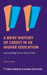 A Brief History of Credit in UK Higher Education cover