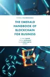 The Emerald Handbook of Blockchain for Business cover