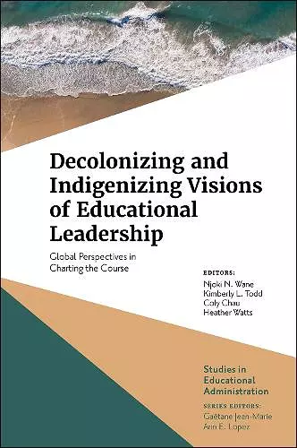 Decolonizing and Indigenizing Visions of Educational Leadership cover