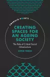 Creating Spaces for an Ageing Society cover