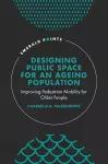 Designing Public Space for an Ageing Population cover