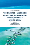 The Emerald Handbook of Luxury Management for Hospitality and Tourism cover