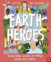 Earth Heroes: Twenty Inspiring Stories of People Saving Our World cover