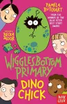 Wigglesbottom Primary: Dino Chick cover