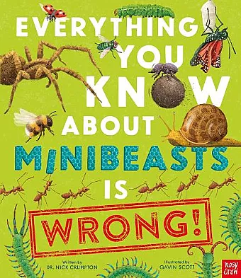 Everything You Know About Minibeasts is Wrong! cover