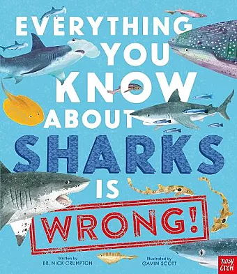 Everything You Know About Sharks is Wrong! cover