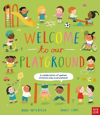 Welcome to Our Playground: A celebration of games children play everywhere cover