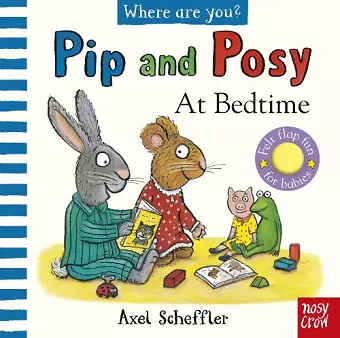 Pip and Posy, Where Are You? At Bedtime (A Felt Flaps Book) cover