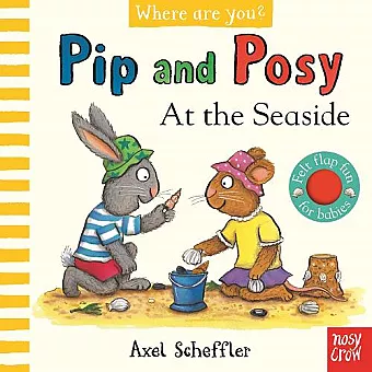 Pip and Posy, Where Are You? At the Seaside (A Felt Flaps Book) cover