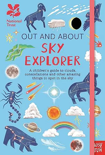 National Trust: Out and About Sky Explorer: A children’s guide to clouds, constellations and other amazing things to spot in the sky cover