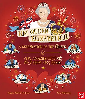 HM Queen Elizabeth II: A Celebration of the Queen and 25 Amazing Britons from Her Reign cover