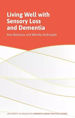 Living Well with Sensory Loss and Dementia cover