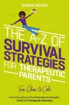 The A-Z of Survival Strategies for Therapeutic Parents cover