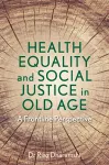 Health Equality and Social Justice in Old Age cover