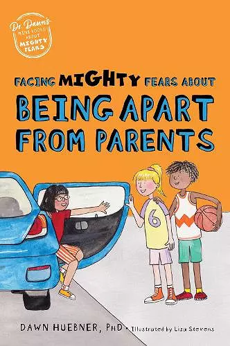 Facing Mighty Fears About Being Apart From Parents cover