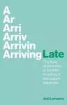 Arriving Late cover