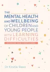 The Mental Health and Wellbeing of Children and Young People with Learning Difficulties cover