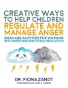 Creative Ways to Help Children Regulate and Manage Anger cover