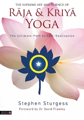 The Supreme Art and Science of Raja and Kriya Yoga cover