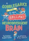 A Gobblegark’s Guide to Your Brilliant Neurodivergent Brain cover