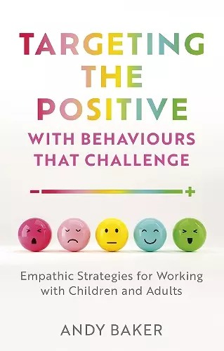 Targeting the Positive with Behaviours that Challenge cover