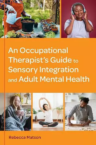 An Occupational Therapist’s Guide to Sensory Integration and Adult Mental Health cover