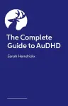 The Complete Guide to AuDHD cover