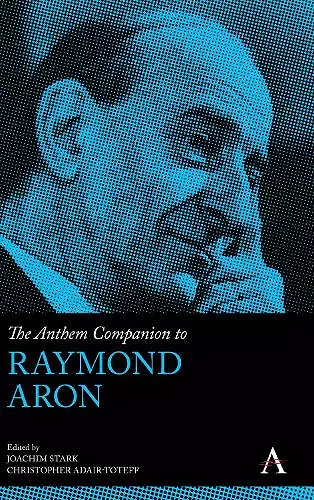 The Anthem Companion to Raymond Aron cover