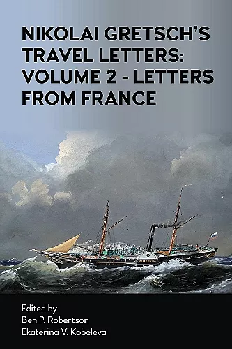 Nikolai Gretsch's Travel Letters: Volume 2 - Letters from France cover