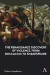 The Renaissance Discovery of Violence, from Boccaccio to Shakespeare cover