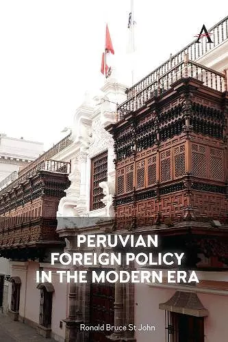 Peruvian Foreign Policy in the Modern Era cover