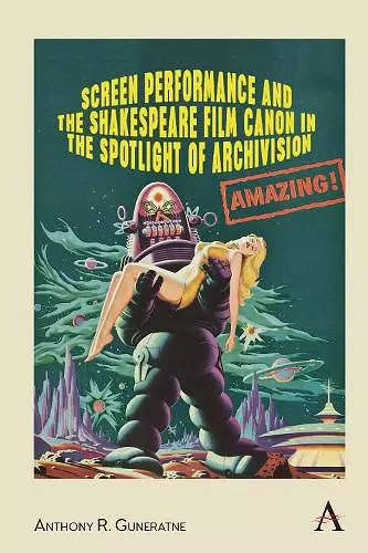 Screen Performance and the Shakespeare Film Canon in the Spotlight of Archivision cover