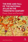 The Rise and Fall of the National Atlas in the Twentieth Century cover