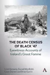 The Death Census of Black ’47: Eyewitness Accounts of Ireland’s Great Famine cover