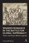 Spanish Romance in the Battle for Global Supremacy cover