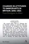 Changes in Attitudes to Immigrants in Britain, 1841-1921 cover