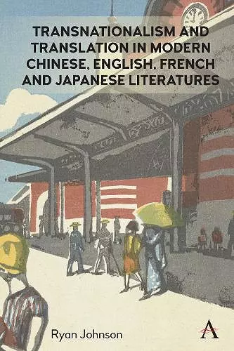 Transnationalism and Translation in Modern Chinese, English, French and Japanese Literatures cover