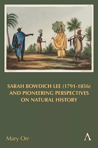 Sarah Bowdich Lee (1791-1856) and Pioneering Perspectives on Natural History cover