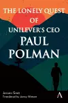 The Lonely Quest of Unilever's CEO Paul Polman cover