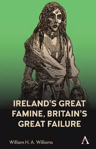 Ireland’s Great Famine, Britain’s Great Failure cover