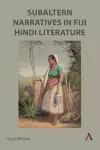 Subaltern Narratives in Fiji Hindi Literature cover