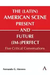 The (Latin) American Scene, Present and Future (Im-)Perfect cover